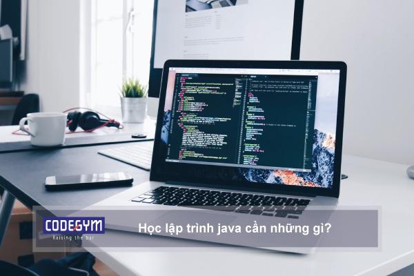 Học lập trình java cần những gì?