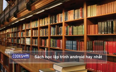 Tổng hợp các đầu sách học lập trình Android hay nhất hiện nay!