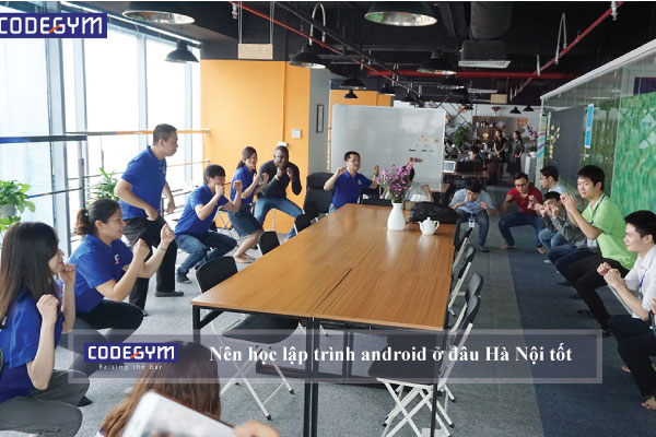 Nên học lập trình android ở đâu Hà Nội tốt nhất cho người mới bắt đầu?