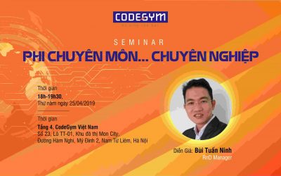 Seminar: “Phi chuyên môn… chuyên nghiệp” – Những vấn đề không phải chuyên môn trong môi trường làm việc