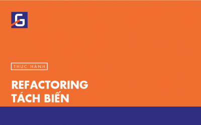 [Thực hành] Refactoring – tách biến- Codegym.vn