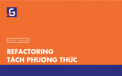 [Thực hành] Refactoring – tách phương thức