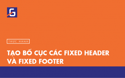[Thực hành] Tạo bố cục các fixed header và fixed footer