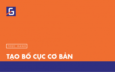 [Thực hành] Tạo bố cục cơ bản- Codegym.vn