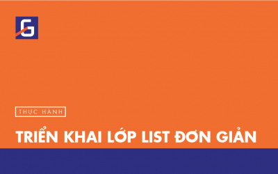 [Thực hành] Triển khai lớp List đơn giản