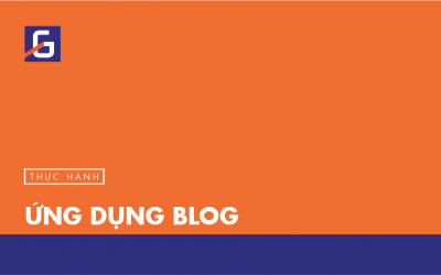 [Thực hành] Ứng dụng blog- Codegym.vn