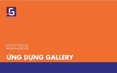 [Thực hành] Ứng dụng Gallery- Codegym.vn