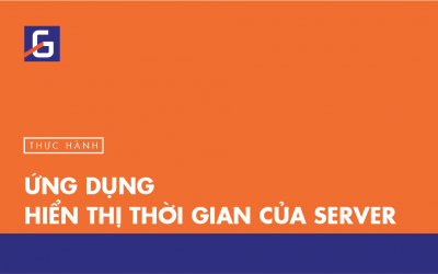 [Thực hành] Ứng dụng hiển thị thời gian của server