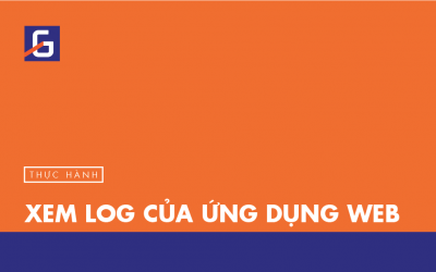 [Thực hành] Xem log của ứng dụng web