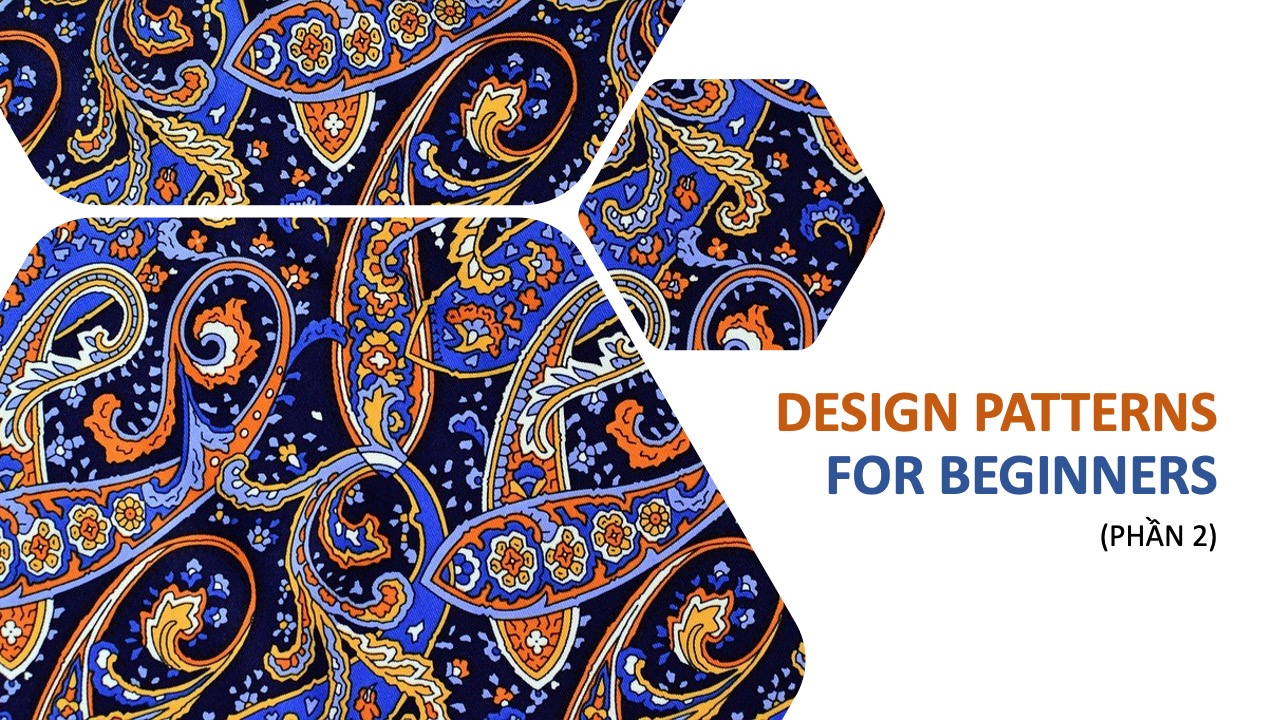 Design Patterns cho người mới bắt đầu