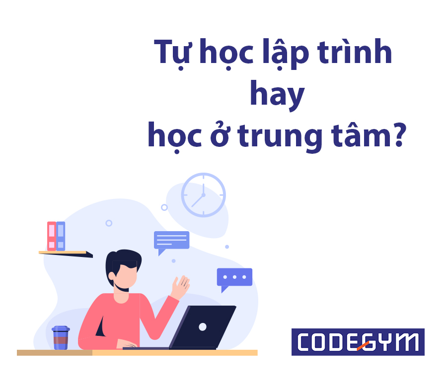 nên tự học lập trình hay học ở trung tâm