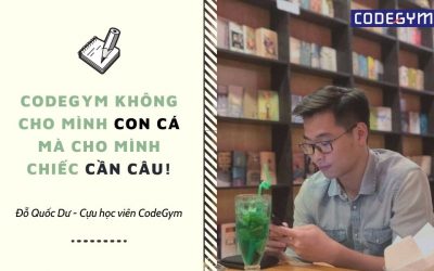 Nghề lập trình đến với mình có lẽ là do “duyên phận” – Đỗ Quốc Dư, cựu học viên CodeGym