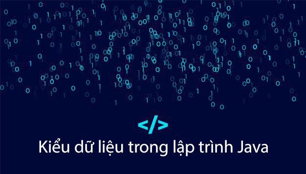kiểu dữ liệu trong lập trình Java