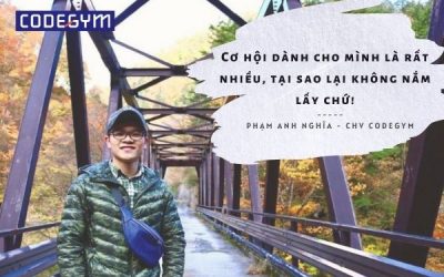Từng làm cơ khí tại Nhật, mình đã trở lại với lập trình sau 3 năm – Phạm Anh Nghĩa, CHV CodeGym