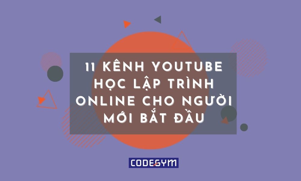 11 kênh youtube học lập trình online