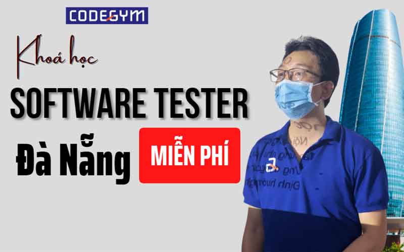 Khoá học Tester Đà Nẵng Miễn Phí