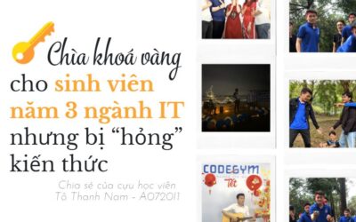 Chìa khoá vàng cho sinh viên năm 3 ngành IT nhưng bị “hỏng” kiến thức 