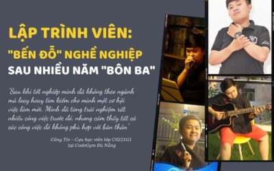 Dịch bệnh, khó khăn, thử thách – Đòn bẩy giúp tìm ra đam mê lập trình của bản thân