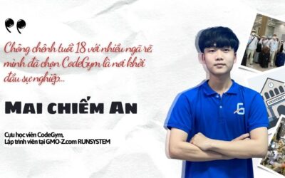 Mai Chiếm An: Tuổi 18 Đầy Chông Chênh, Mình Đã Chọn CodeGym Là Nơi Bắt Đầu Sự Nghiệp