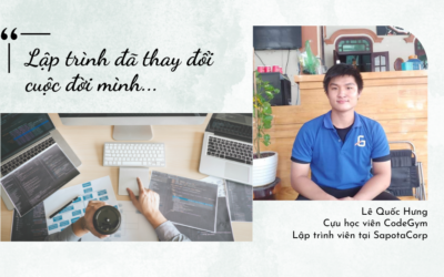 Lê Quốc Hưng: Lập Trình Đã Thay Đổi Cuộc Đời Mình