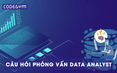 Bộ câu hỏi phỏng vấn Data Analyst đầy đủ