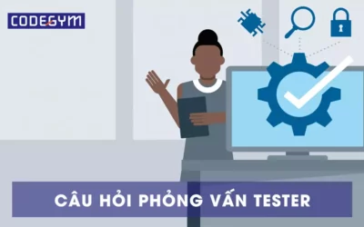 Bộ câu hỏi phỏng vấn Tester và bí quyết trả lời “ăn điểm”
