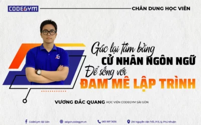 Đắc Quang – Gác lại tấm bằng cử nhân ngôn ngữ để sống với đam mê lập trình