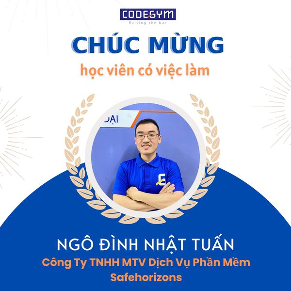 Học viên Đình Nhật Tuấn thành công chuyển nghề lập trình, gia nhập Công ty TNHH MTV Dịch vụ Phần mềm Safehorizons