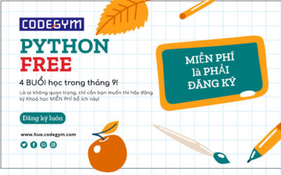 Khoá Python MIỄN PHÍ tại CodeGym Huế – Lập trình dễ dàng cùng CodeGym