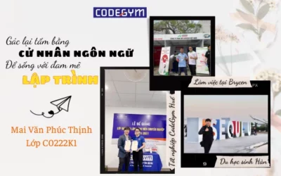 Phúc Thịnh – Gác lại tấm bằng cử nhân ngôn ngữ Hàn để sống với đam mê lập trình