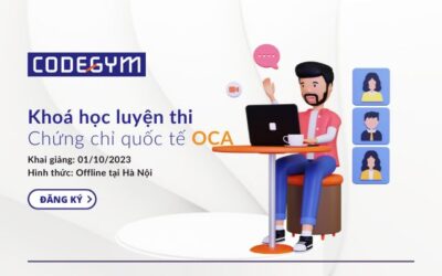 Luyện thi Chứng chỉ quốc tế OCA cùng CodeGym Hà Nội
