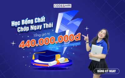 Tặng 20 suất học bổng CodeGym cho 20 học viên nhập học sớm nhất tháng 3/2024