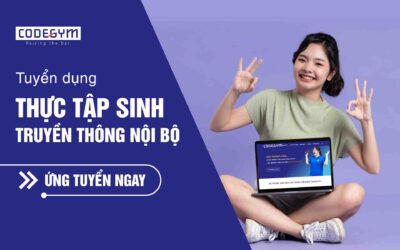 [CodeGym] Tuyển dụng Thực tập sinh Truyền thông nội bộ