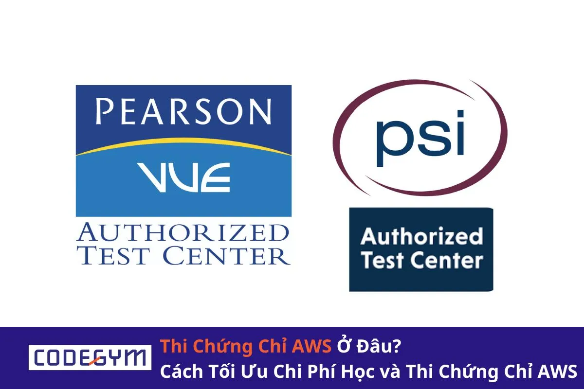 Thi chứng chỉ AWS ở đâu? Cách tối ưu hoá chi phí đào tạo và thi chứng chỉ AWS