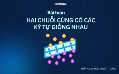 [Mỗi ngày 1 thuật toán] Tìm hai chuỗi cùng có các ký tự giống nhau