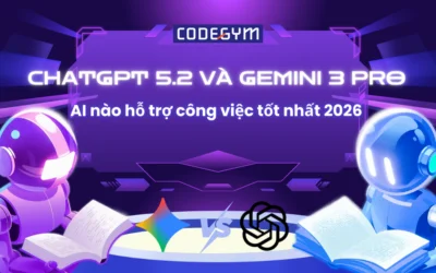 ChatGPT 5.2 và Gemini 3 Pro: AI nào hỗ trợ công việc tốt nhất 2026?