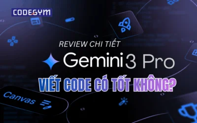 Review chi tiết: Gemini 3 Pro viết code có tốt không?
