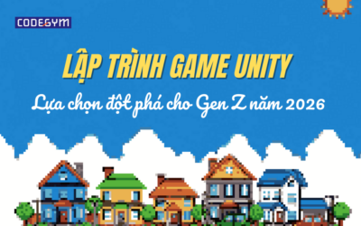 Lập trình Game Unity: Lựa chọn đột phá cho Gen Z năm 2026