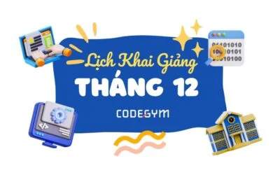 [THÔNG BÁO] Lịch khai giảng các khóa học tại CodeGym – Tháng 12/2025