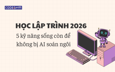Học lập trình 2026: 5 kỹ năng sống còn để không bị AI soán ngôi