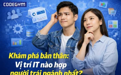 Khám phá bản thân: Vị trí IT nào hợp người trái ngành nhất?