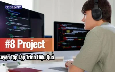 8 Project Nhỏ Để Luyện Tập Lập Trình Hiệu Quả