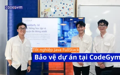 Review buổi bảo vệ dự án tại CodeGym: Áp lực kinh khủng nhưng kết quả xứng đáng.